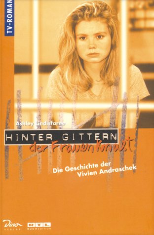 Hinter Gittern, der Frauenknast, Bd.3, Die Geschichte der Vivien Andraschek Film, Art & Culture