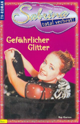 Sabrina. Total verhext 04. Gefährlicher Glitter. book