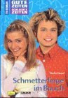 Gute Zeiten, schlechte Zeiten. TV-Roman: Gute Zeiten, schlechte Zeiten, Bd.24, Schmetterlinge im Bauch Humour & Satire