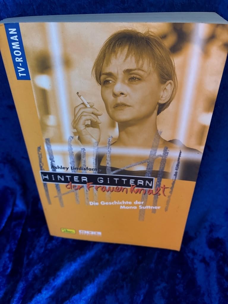 Hinter Gittern, der Frauenknast, Bd.11, Die Geschichte der Mona Suttner Film, Art & Culture