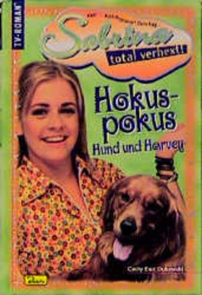 Sabrina, total verhext!, Bd. 7, Hokuspokus, Hund und Harvey Fiction