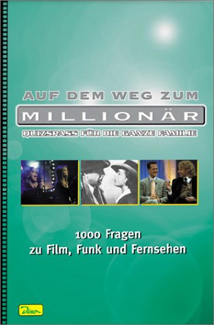 Auf dem Weg zum Millionär: Quizspass für die ganze Familie. 1000 Fragen zu Film, Funk, Fernsehen Film, Art & Culture