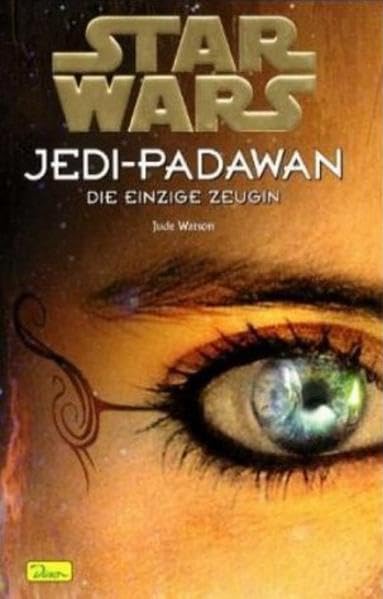 Star Wars - Jedi-Padawan / Die einzige Zeugin Contemporary literature