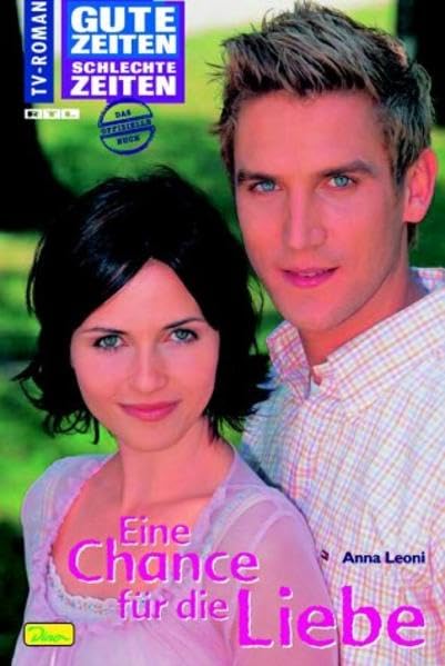Gute Zeiten, schlechte Zeiten. TV-Roman: Eine Chance für die Liebe Film, Art & Culture