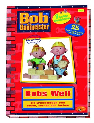 Bob der Baumeister. Bobs Welt. Ein Erlebnisbuch zum Lesen, Lernen und Lachen Books