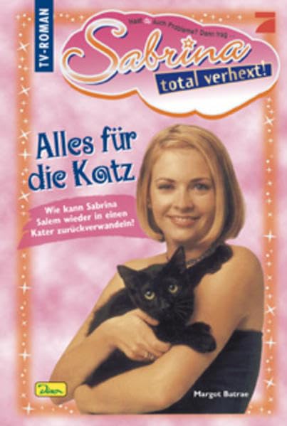 Sabrina - total verhext!: Alles für die Katz Fiction