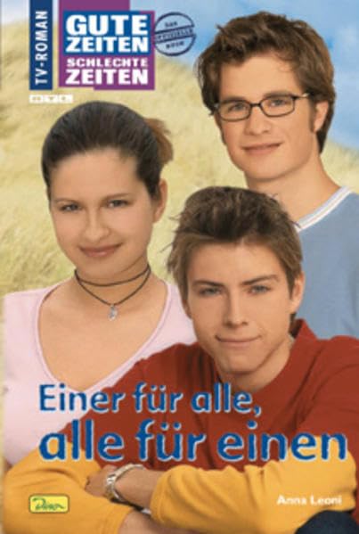 Gute Zeiten, schlechte Zeiten. TV-Roman / Einer für alle, alle für einen Film, Art & Culture