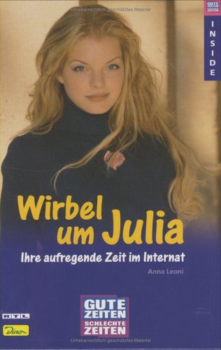 Gute Zeiten, schlechte Zeiten - Inside: Wirbel um Julia, Band 1 Books