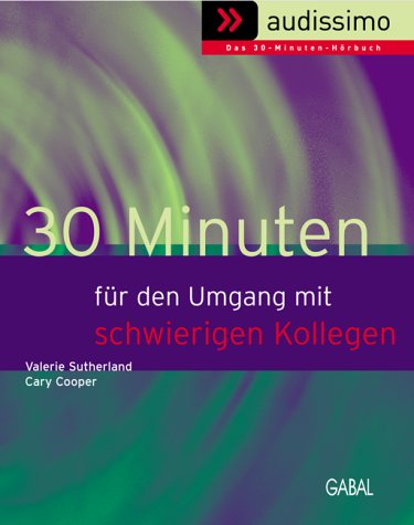 30 Minuten für den Umgang mit schwierigen Kollegen, 1 Cassette: 60 Min. Politics & Society