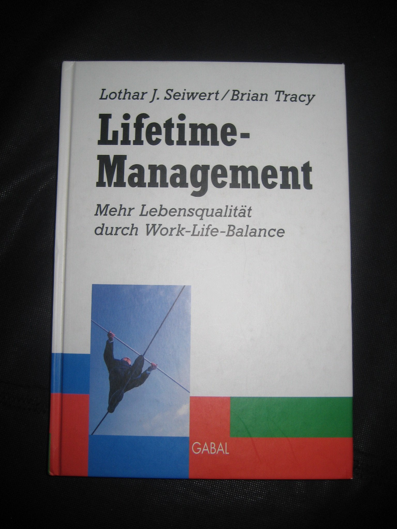 Life-Leadership: So bekommen Sie Ihr Leben in Balance Business, Finance & Career