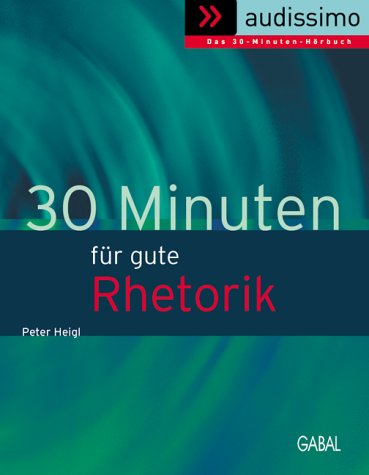 30 Minuten für gute Rhetorik, 1 Cassette: 60 Min. Lifestyle
