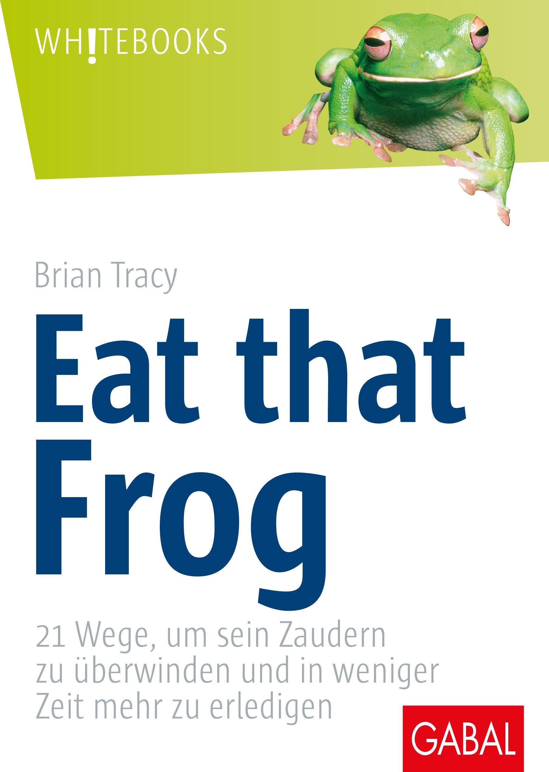 Eat that frog Business, Finance & Career