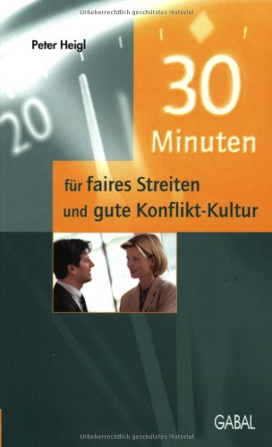 30 Minuten für faires Streiten und gute Konflikt-Kultur Business, Finance & Career