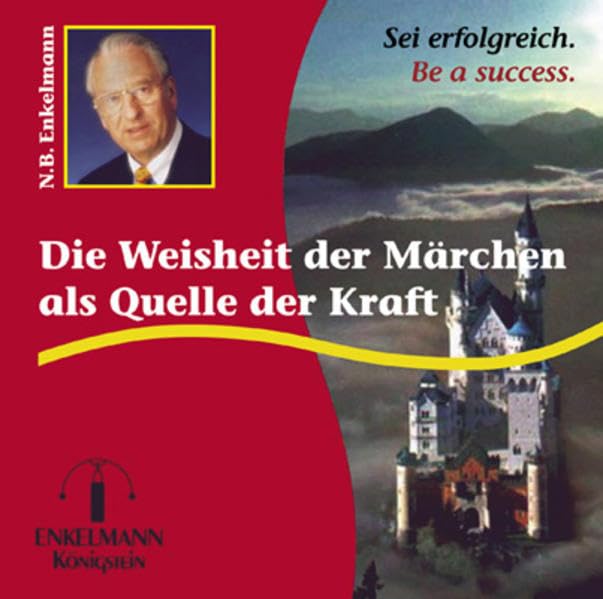 Die Weisheit der Märchen als Quelle der Kraft: Sei erfolgreich (Enkelmann-Audiothek) Business, Finance & Career