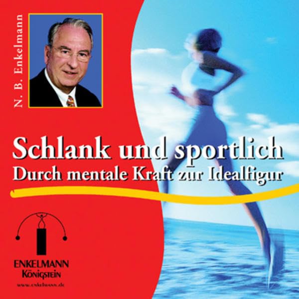 Schlank und sportlich. Durch mentale Kraft zur Idealfigur. CD Lifestyle