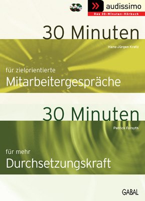 30 Minuten für zielorientierte Mitarbeitergespräche / 30 Minuten Durchsetzungskraft Business, Finance & Career