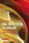 Die M.O.T.O.R.-Strategie Business, Finance & Career