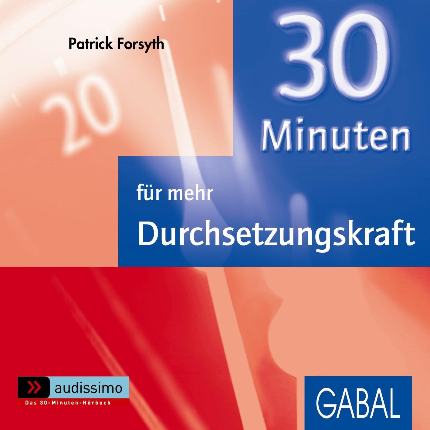 30 Minuten für mehr Durchsetzungskraft. CD cd