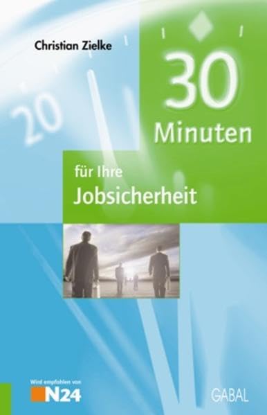 30 Minuten für Ihre Jobsicherheit Business, Finance & Career