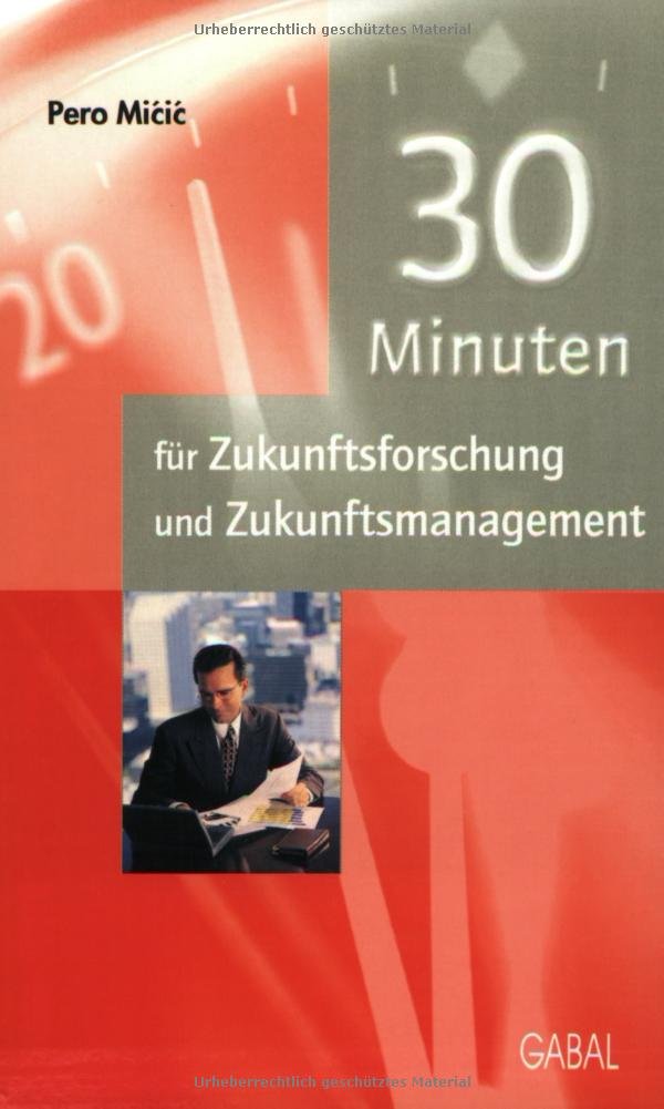 30 Minuten für persönliches und unternehmerisches Zukunftsmanagement Lifestyle
