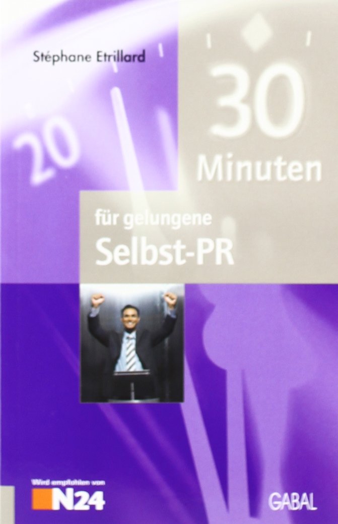 30 Minuten für gelungene Selbst-PR Business, Finance & Career