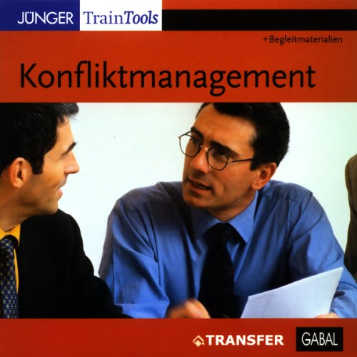 Konfliktmanagement: (AudioTools): Mit pdf-Arbeitsmaterialien Business, Finance & Career