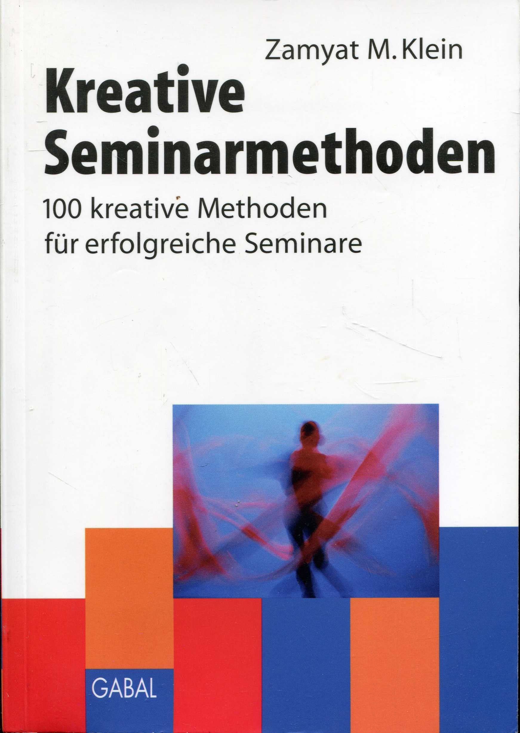 Kreative Seminarmethoden, 100 kreative Methoden für erfolgreiche Seminare, Mit Abb., Books