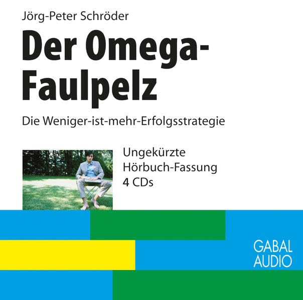 Der Omega-Faulpelz: Die Weniger-ist-mehr-Erfolgsstrategie (Whitebooks) Business, Finance & Career
