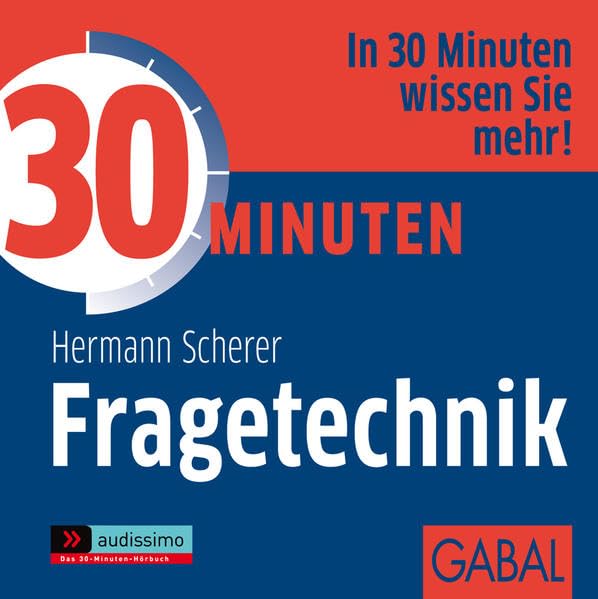 30 Minuten Fragetechnik: CD Standard Audio Format, Hörspiel (audissimo) Business, Finance & Career