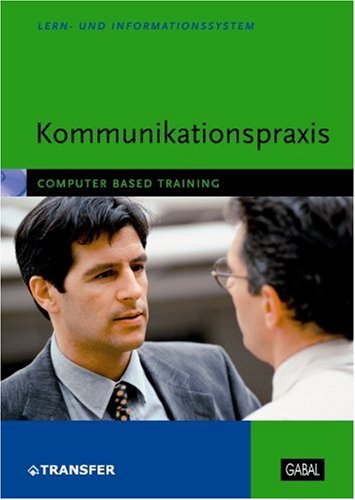 Kommunikationspraxis, 1 CD-ROM: Computer Based Training. Für Windows 98/Me/2000/XP Learning