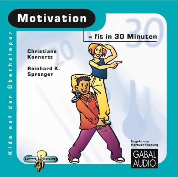 Motivation - fit in 30 Minuten (Kids auf der Überholspur: Fit in 30 Minuten) Business, Finance & Career