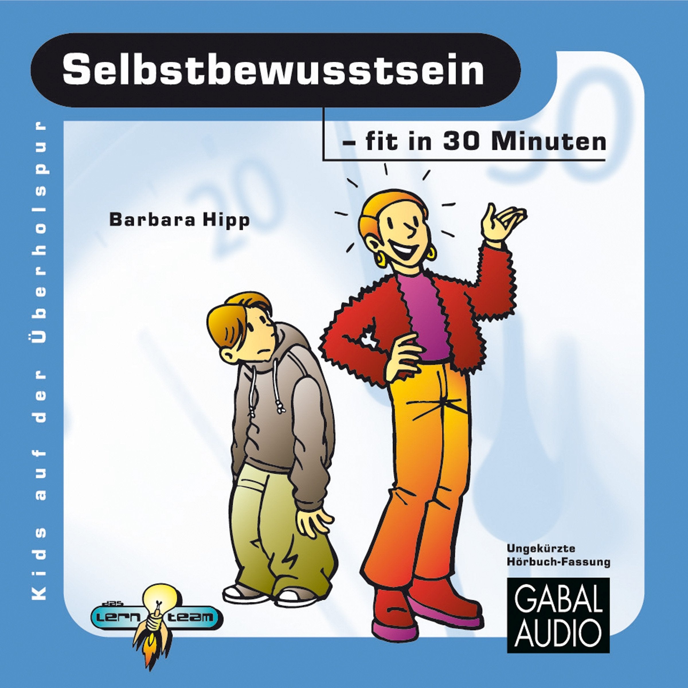Selbstbewusstsein - fit in 30 Minuten Business, Finance & Career