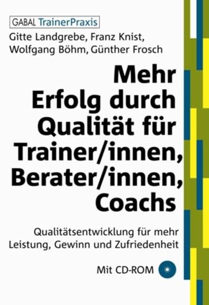 Mehr Erfolg durch Qualität für Trainer/innen, Berater/innen, Coachs: Qualitätsentwicklung für mehr Leistung, Gewinn und Zufriedenheit Law