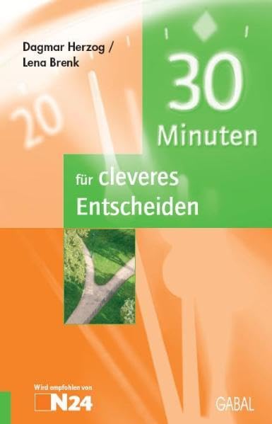 30 Minuten für cleveres Entscheiden Business, Finance & Career
