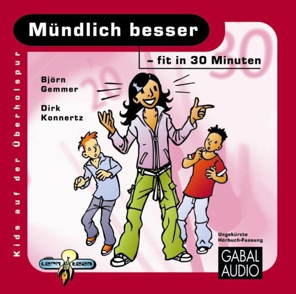 Mündlich besser - fit in 30 Minuten: CD Standard Audio Format, Lesung (Kids auf der Überholspur / Fit in 30 Minuten) Social Sciences