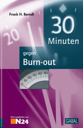 30 Minuten gegen Burn-out Business, Finance & Career
