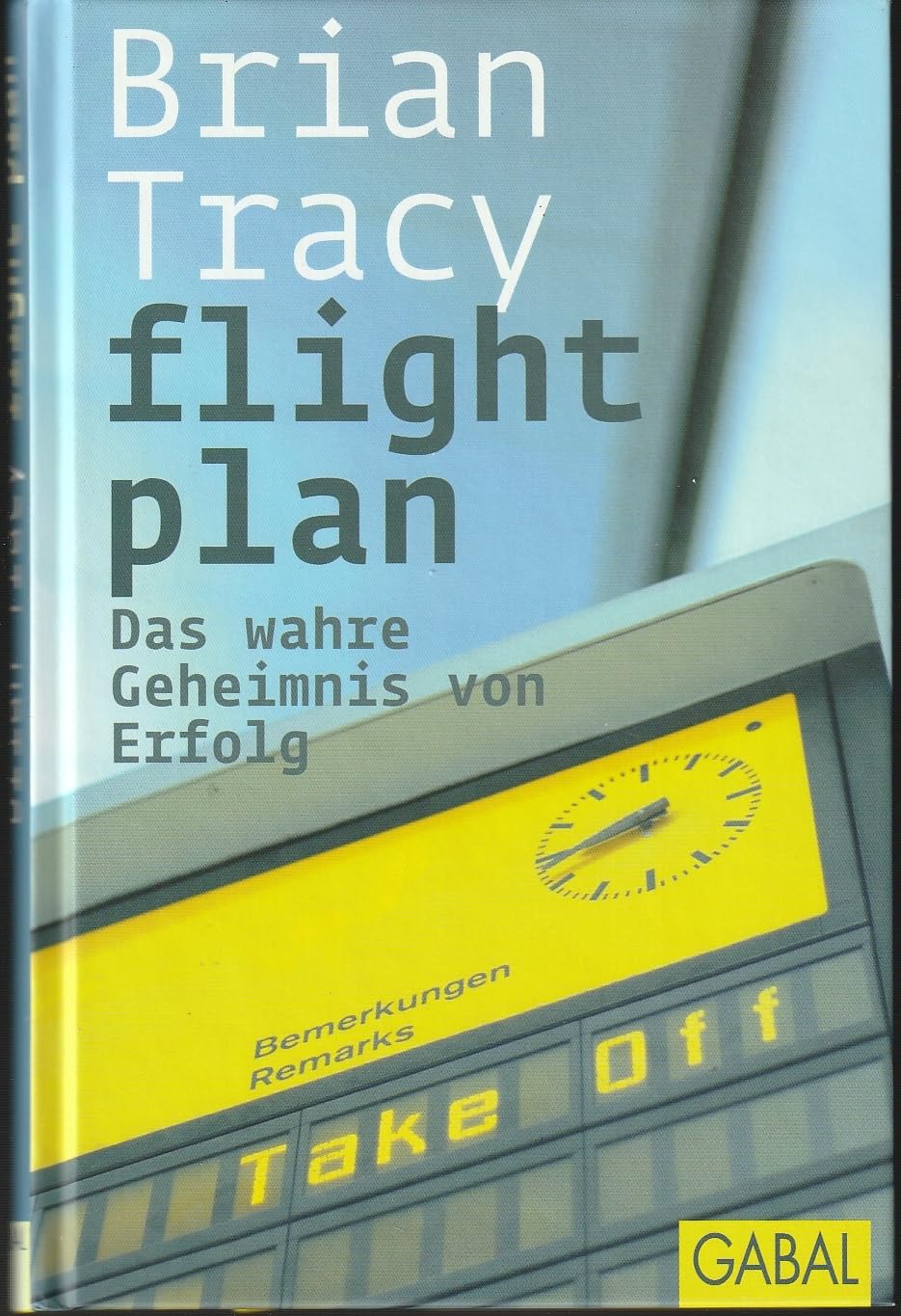 flight plan: Das wahre Geheimnis von Erfolg (Dein Erfolg) Business, Finance & Career
