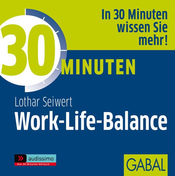 30 Minuten Work-Life-Balance Business, Finance & Career