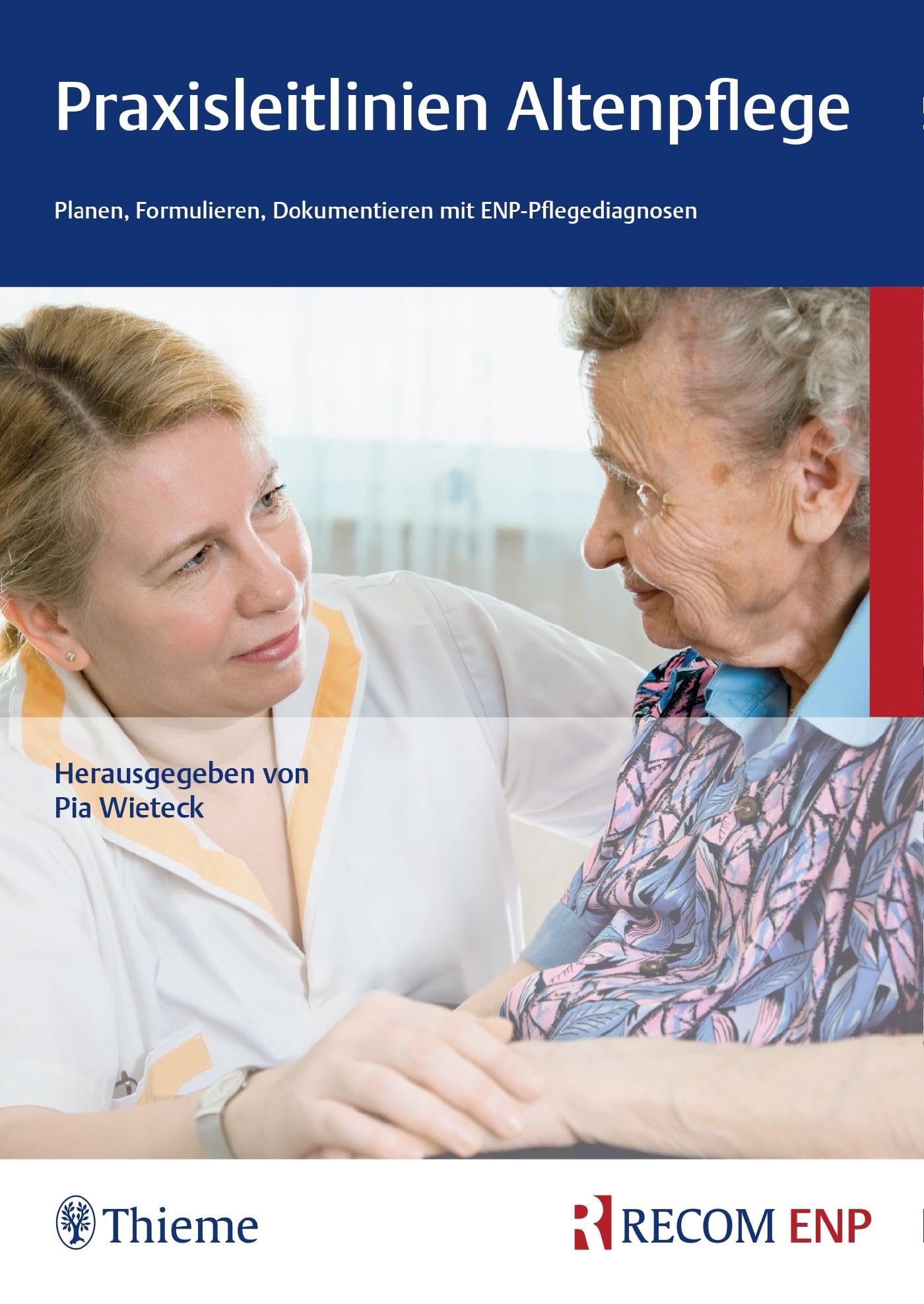 Praxisleitlinien Altenpflege: Planen, Formulieren, Dokumentieren mit ENP-Pflegediagnosen Medicine