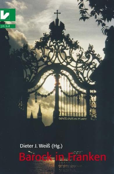 Barock in Franken (Bayreuther Historische Kolloquien) Politics & History