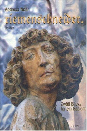 riemenschneider. Zwölf Blicke für ein Gesicht Art & Literature