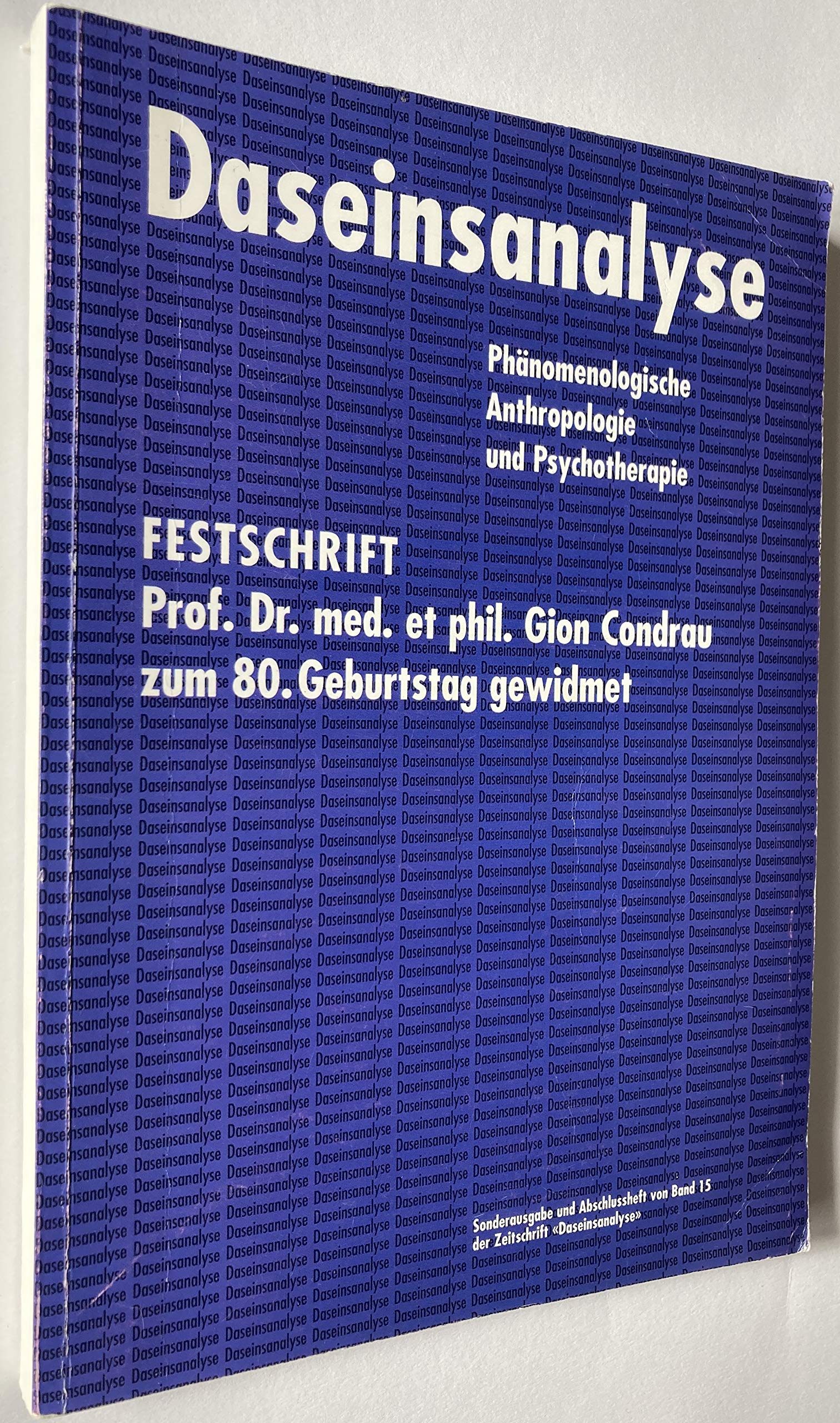 Daseinsanalyse. Philosophisch-anthropologische Grundlagen: Philosophische und anthropologische Grundlagen. Die Bedeutung der Sprache. Psychotherapieforschung aus daseinsanalytischer Sicht Philosophy