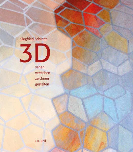 3D: Sehen, verstehen, zeichnen, gestalten (Livre en allemand) book
