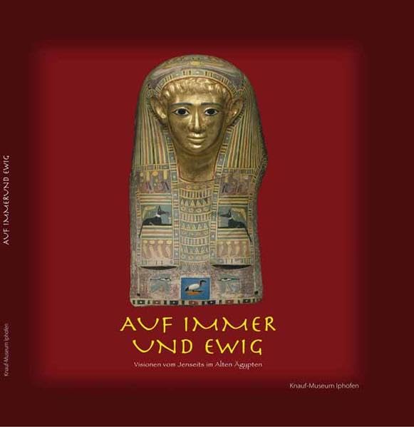 Auf immer und ewig: Visionen vom Jenseits im Alten Ägypten Politics & History