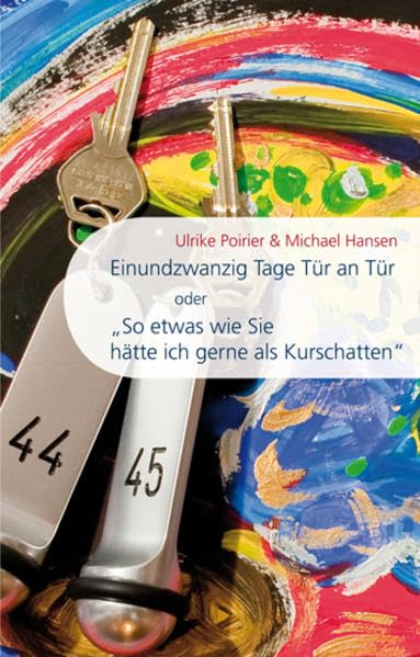 Einundzwanzig Tage Tür an Tür: oder "So etwas wie Sie hätte ich gerne als Kurschatten" Contemporary literature