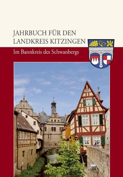 Jahrbuch für den Landkreis Kitzingen 2012: Im Bannkreis des Schwanbergs (Jahrbuch für den Landkreis Kitzingen: Im Bannkreis des Schwanbergs) Law