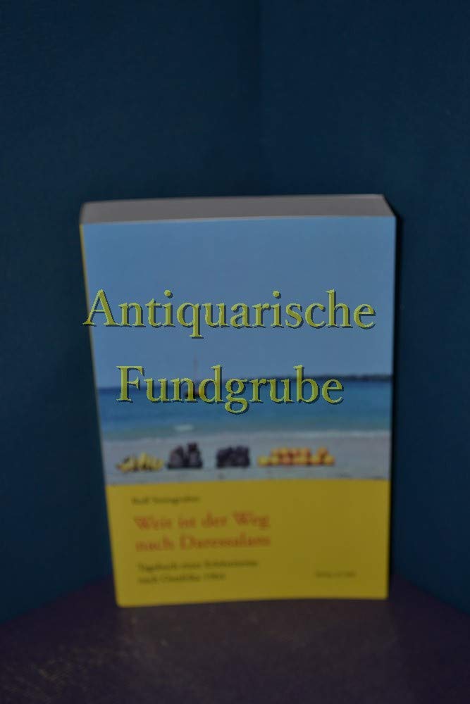 Weit ist der Weg nach Daressalam: Tagebuch einer Erlebnisreise nach Ostafrika 1964 Leisure, Home & Garden