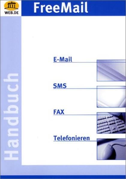 Product Image: FreeMail Handbuch: E-Mail, SMS, Fax, Telefonieren. Hrsg. v. WEB.DE