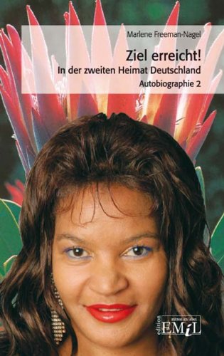 Ziel erreicht! In der zweiten Heimat Deutschland: Autobiographie 2 Personalities