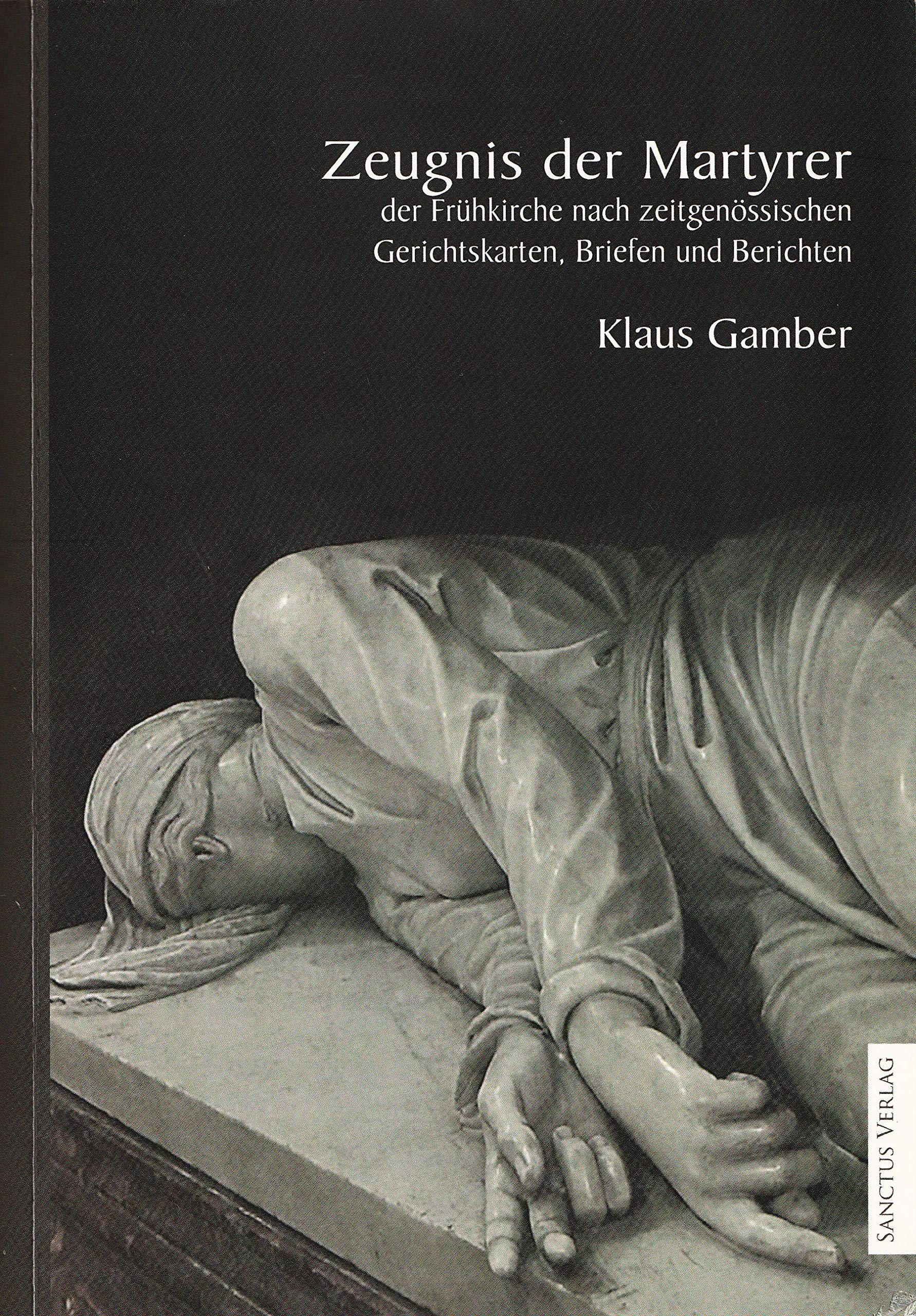 Zeugnis der Martyrer der Frühkirche nach zeitgenössischen Gerichtskarten, Briefen und Berichten Natural Sciences